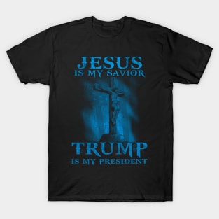 Jesus Is My Savior Trump Is My President American Flag T-Shirt